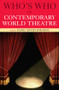 Who's Who in Contemporary World Theatre - 9780415141628 by Daniel Meyer-Dinkgrafe, 9780415141628