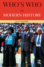 Who's Who in Modern History by Alan Palmer, 9780415118859