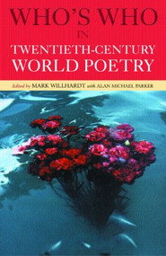 Who's Who in Twentieth Century World Poetry - 9780415163569 by Alan Parker, Mark Willhardt, 9780415163569