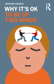 Why It's OK to Be of Two Minds - 9780367898625 by Jennifer Church, 9780367898625