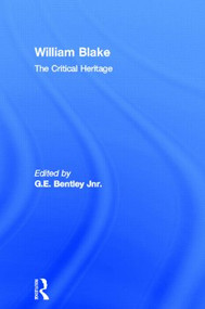 William Blake (The Critical Heritage) by G.E. Bentley Jnr., 9780415568890