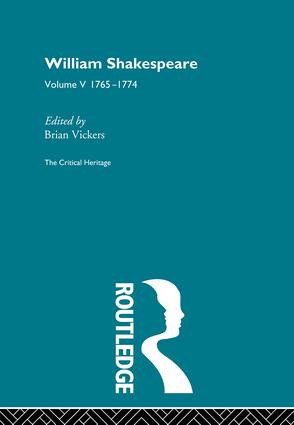 William Shakespeare (The Critical Heritage Volume 5 1765-1774) by Brian Vickers, 9780415487306