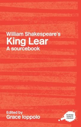 William Shakespeare's King Lear (A Sourcebook) - 9780415234726 by Grace Ioppolo, 9780415234726