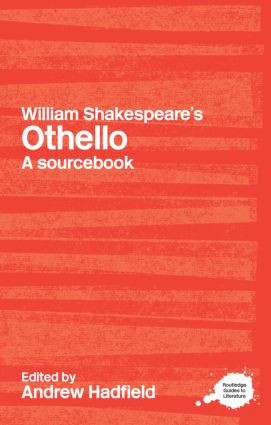 William Shakespeare's Othello (A Routledge Study Guide and Sourcebook) - 9780415227346 by Andrew Hadfield, 9780415227346