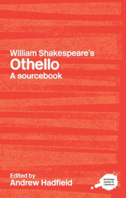 William Shakespeare's Othello (A Routledge Study Guide and Sourcebook) - 9780415227346 by Andrew Hadfield, 9780415227346