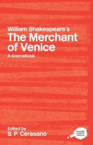 William Shakespeare's The Merchant of Venice (A Routledge Study Guide and Sourcebook) - 9780415240529 by S.P. Cerasano, 9780415240529