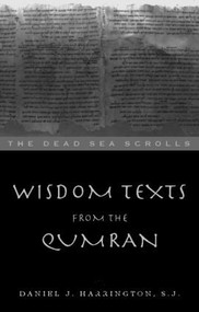 Wisdom Texts from Qumran - 9780415139076 by Daniel Harrington S. J., 9780415139076