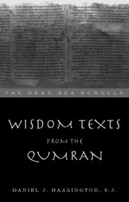 Wisdom Texts from Qumran - 9780415139076 by Daniel Harrington S. J., 9780415139076