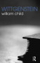Wittgenstein - 9780415312066 by William Child, 9780415312066