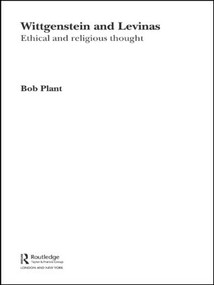 Wittgenstein and Levinas (Ethical and Religious Thought) - 9780415425933 by Bob Plant, 9780415425933