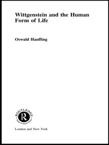 Wittgenstein and the Human Form of Life - 9780415408134 by Oswald Hanfling, 9780415408134