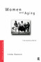 Women and Aging (Transcending the Myths) by Linda R. Gannon, 9780415169103