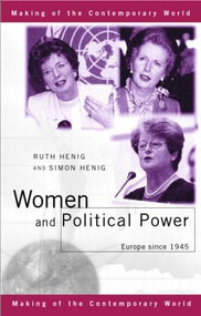Women and Political Power (Europe since 1945) - 9780415198523 by Simon Henig, 9780415198523