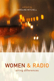 Women and Radio (Airing Differences) - 9780415220712 by Caroline Mitchell, 9780415220712