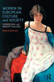 Women in European Culture and Society (Gender, Skill and Identity from 1700) - 9780415213080 by Deborah Simonton, 9780415213080