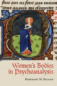 Women's Bodies in Psychoanalysis - 9780415390309 by Rosemary M Balsam, 9780415390309