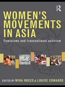 Women's Movements in Asia (Feminisms and Transnational Activism) by Mina Roces, Louise Edwards, 9780415487030
