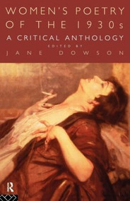 Women's Poetry of the 1930s: A Critical Anthology - 9780415130967 by Jane Dowson, 9780415130967