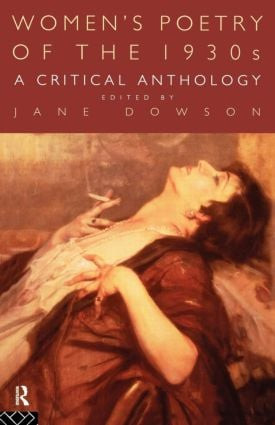 Women's Poetry of the 1930s: A Critical Anthology - 9780415130967 by Jane Dowson, 9780415130967