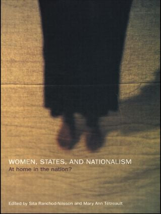 Women, States and Nationalism (At Home in the Nation?) by Sita Ranchod-Nilsson, Mary Ann Tetreault, 9780415221733
