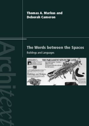 The Words Between the Spaces (Buildings and Language) - 9780415143462 by Deborah Cameron, Thomas A. Markus, 9780415143462