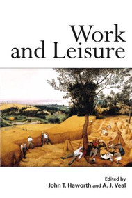 Work and Leisure - 9780415250580 by John T. Haworth, Anthony J. Veal, 9780415250580