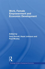Work, Female Empowerment and Economic Development - 9780415569620 by Sara Horrell, Hazel Johnson, Paul Mosley, 9780415569620