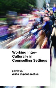 Working Inter-Culturally in Counselling Settings by Aisha Dupont-Joshua, 9780415227490