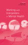 Working with Interpreters in Mental Health - 9780415188791 by Rachel Tribe, Kate Thompson, Hitesh Raval, 9780415188791