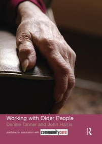Working with Older People by John Harris, Denise Tanner, 9780415354219