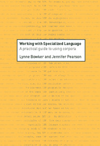 Working with Specialized Language (A Practical Guide to Using Corpora) - 9780415236997 by Lynne Bowker, Jennifer Pearson, 9780415236997