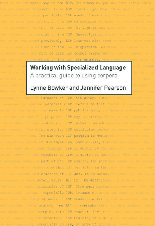 Working with Specialized Language (A Practical Guide to Using Corpora) - 9780415236997 by Lynne Bowker, Jennifer Pearson, 9780415236997