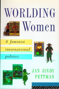 Worlding Women (A Feminist International Politics) - 9780415152020 by Jan Jindy Pettman, 9780415152020
