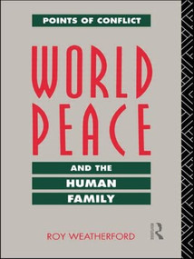 World Peace and the Human Family - 9780415063036 by Roy Weatherford, 9780415063036
