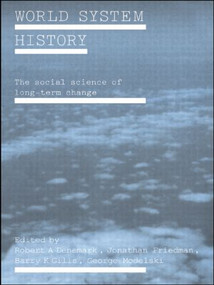 World System History (The Social Science of Long-Term Change) - 9780415232777 by Robert. A Denemark, Jonathan Friedman, Barry K. Gills, George Modelski, 9780415232777