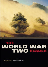 The World War Two Reader - 9780415224031 by Gordon Martel, 9780415224031