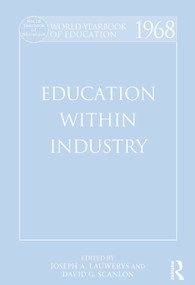 World Yearbook of Education 1968 (Education Within Industry) by David G. Scanlon, Joseph A. Lauwerys, 9780415502511