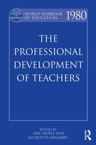 World Yearbook of Education 1980 (The Professional Development of Teachers) by Eric Hoyle, Jacquetta Megarry, 9780415502344