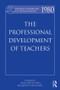 World Yearbook of Education 1980 (The Professional Development of Teachers) by Eric Hoyle, Jacquetta Megarry, 9780415502344