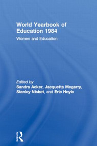 World Yearbook of Education 1984 (Women and Education) by Sandra Acker, Jacquetta Megarry, Stanley Nisbet, Eric Hoyle, 9780415501811