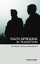 Youth Offending in Transition (The Search for Social Recognition) - 9780415367929 by Monica Barry, 9780415367929
