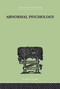 Abnormal Psychology - 9780415757881 by Isador H Coriat, 9780415757881