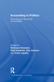 Accounting in Politics (Devolution and Democratic Accountability) - 9780415759700 by Mahmoud Ezzamel, Noel Hyndman, Åge Johnsen, Irvine Lapsley, 9780415759700
