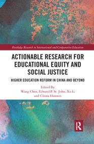 Actionable Research for Educational Equity and Social Justice (Higher Education Reform in China and Beyond) - 9780367895792 by Wang Chen, Xu Li, Edward P. St. John, Cliona Hannon, 9780367895792