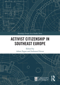 Activist Citizenship in Southeast Europe - 9780367586652 by Adam Fagan, Indraneel Sircar, 9780367586652