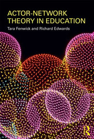 Actor-Network Theory in Education - 9780415492980 by Tara Fenwick, Richard Edwards, 9780415492980