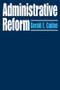 Administrative Reform - 9780202309613 by Gerald E. Caiden, 9780202309613