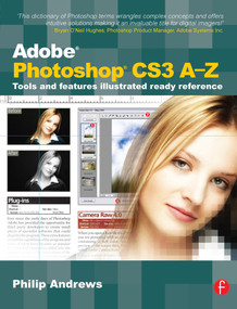 Adobe Photoshop CS3 A-Z (Tools and features illustrated ready reference) by Philip Andrews, 9780240520650