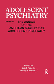 Adolescent Psychiatry, V. 21 (Annals of the American Society for Adolescent Psychiatry) - 9780367606404 by Lois T. Flaherty, Harvey Horowitz, 9780367606404