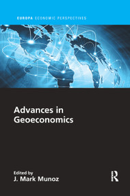 Advances in Geoeconomics - 9780367876630 by J Mark Munoz, 9780367876630
